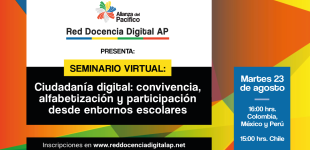 Seminario virtual: “Ciudadanía digital: convivencia, alfabetización y participación desde entornos escolares” 