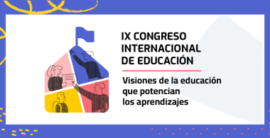 Participa por una de las 5 becas y asiste al IX Congreso Internacional de Educación